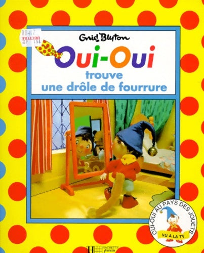Livrenpoche : Oui-oui trouve une drôle de fourrure - Enid Blyton - Livre
