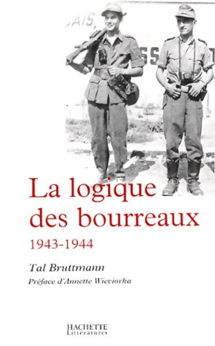 Livrenpoche : La logique des bourreaux - Tal Bruttmann - Livre