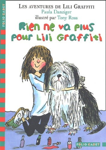 Livrenpoche : Les aventures de lili graffiti - 7 : Rien ne va plus pour lili graffiti - folio cadet - dès 8 ans - Paula Danziger - Livre