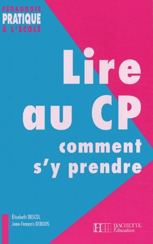 Livrenpoche : Lire au CP : Comment s'y prendre - Jean-François Deboos - Livre