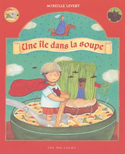 Livrenpoche : Une île dans la soupe - Mireille Levert - Livre
