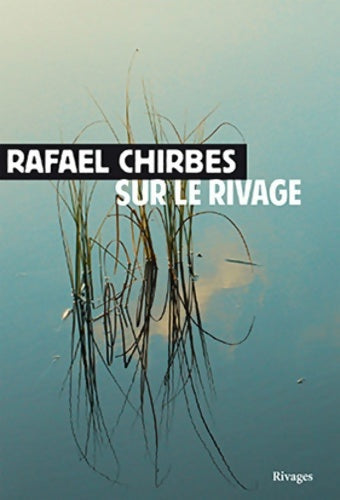 Livrenpoche : Sur le rivage - Rafael Chirbes - Livre
