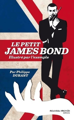 Livrenpoche : Le petit James Bond illustré par l'exemple - Philippe Durant - Livre