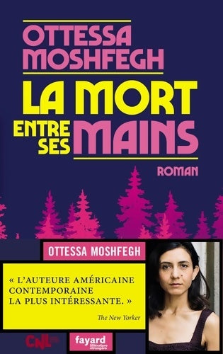 Livrenpoche : La mort entre ses mains - Ottessa Moshfegh - Livre