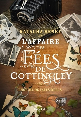 Livrenpoche : L'affaire des fées de cottingley - inspiré de faits réels - Natacha Henry - Livre