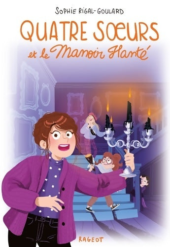 Livrenpoche : Quatre soeurs et le manoir hanté - Sophie Rigal-Goulard - Livre
