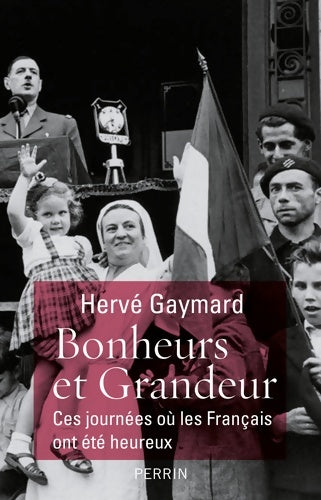 Livrenpoche : Bonheurs et grandeur - Hervé Gaymard - Livre