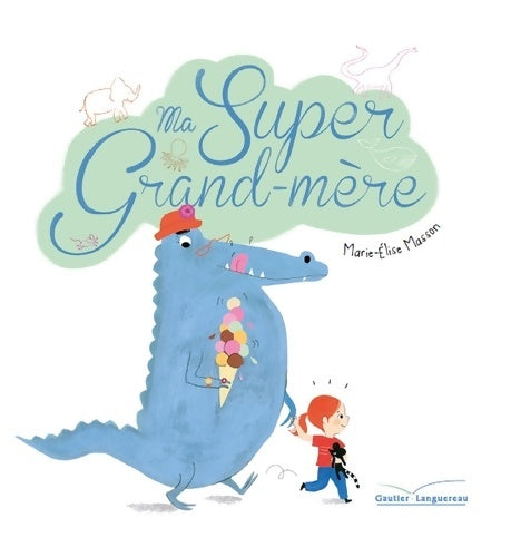 Livrenpoche : Ma super grand-mère - Marie-Elise Masson - Livre