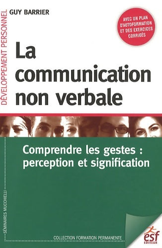 Livrenpoche : La communication non verbale : Compredre les gestes : perception et signification - Guy Barrier - Livre