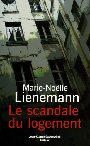 Livrenpoche : Le scandale du logement : En finir avec l'indignité de la république - Marie-Noëlle Lienemann - Livre