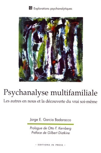 Livrenpoche : Psychanlyse multifamiliale : Les autres en nous et la découverte du vrai soi-même - Jorge Garcia Badaracco - Livre