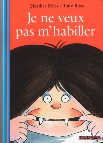 Livrenpoche : Je ne veux pas m'habiller - Heather Eyles - Livre