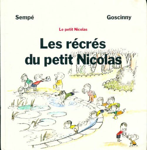 Livrenpoche : Les récrés du petit Nicolas - Jean-Jacques Sempe - Livre