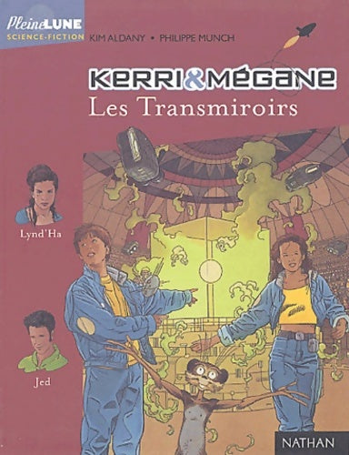 Livrenpoche : Kerri et Mégane Tome II : Les transmiroirs - Kim Aldany - Livre