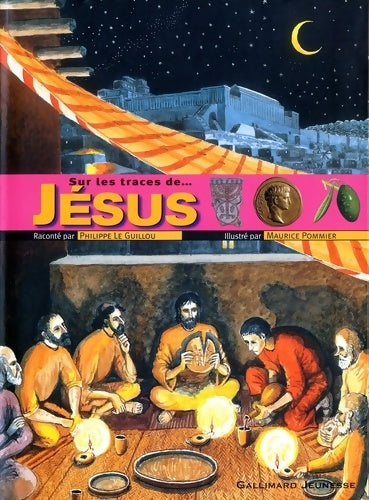 Livrenpoche : Sur les traces de... Jésus - Philippe Le Guillou - Livre