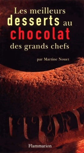 Livrenpoche : Les meilleures desserts au chocolat des grands chefs - Martine Nouet - Livre