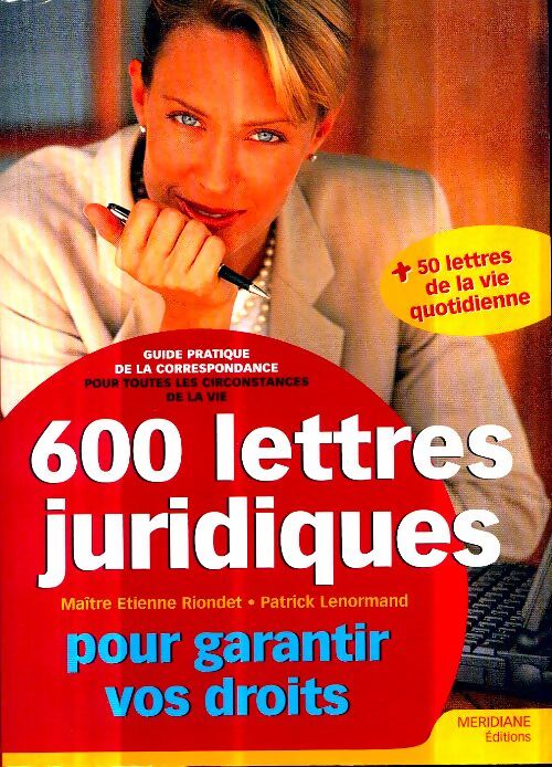 600 lettres juridiques pour garantir vos droits - Patrick Lenormand - Livre