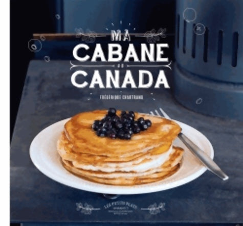 Livrenpoche : Ma cabane au canada - Frédérique Chartrand - Livre