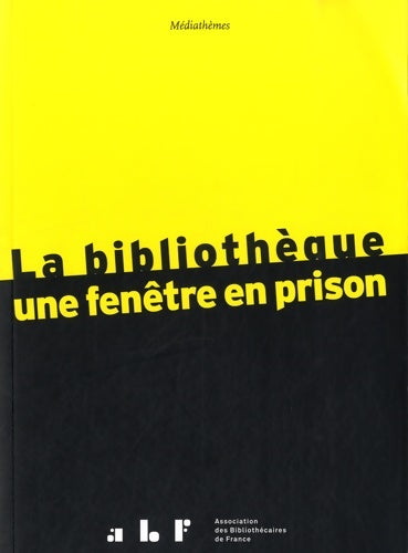 Livrenpoche : La bibliothèque : Une fenêtre en prison - Collectif - Livre