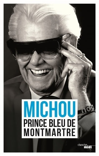 Livrenpoche : Michou Prince bleu de montmartre - Michou - Livre