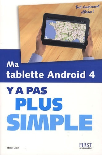 Livrenpoche : Ma tablette android 4, y a pas plus simple - Henri Lilen - Livre