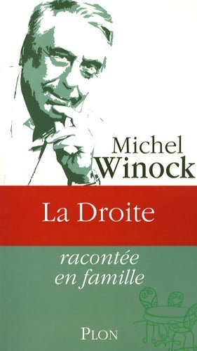 Livrenpoche : La droite racontée en famille - Michel Winock - Livre
