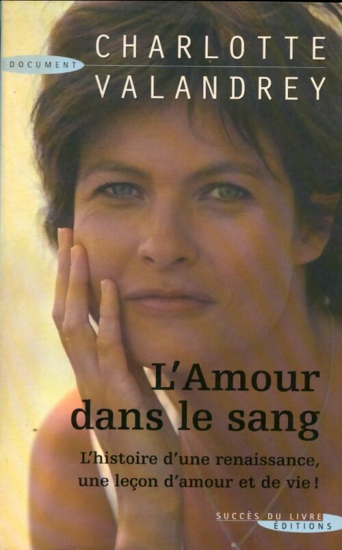Livrenpoche : L'amour dans le sang - Charlotte Valandrey - Livre