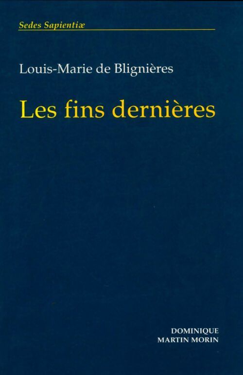 Livrenpoche : Les fins dernières - Louis-marie De Blignières - Livre