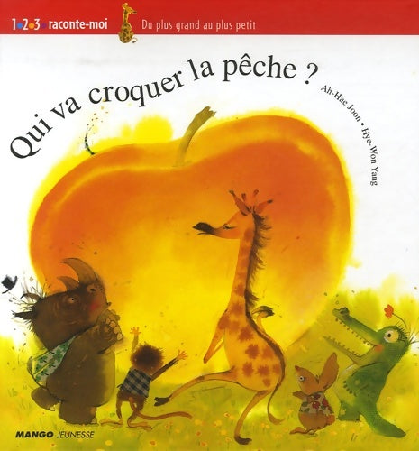 Livrenpoche : Qui va croquer la pêche ? - Joon Ah-Hae - Livre