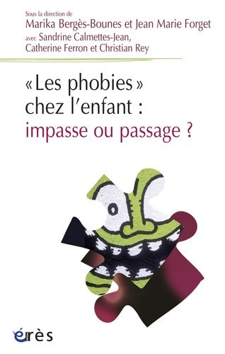 Livrenpoche : Les phobies chez l'enfant : Impasse ou passage ? - Collectif - Livre