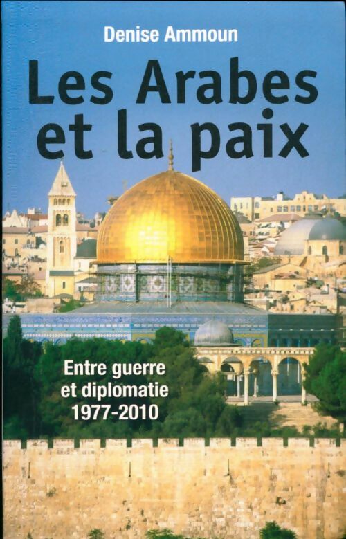 Livrenpoche : Les arabes et la paix - Denise Ammoun - Livre