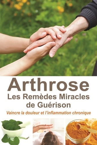 Livrenpoche : Arthrose les remèdes miracles de guérison - Isabelle Estournel - Livre