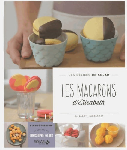 Livrenpoche : Les macarons d'Elisabeth - Élisabeth Biscarrat - Livre