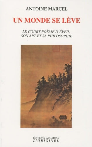 Livrenpoche : Un monde se lève - Antoine Marcel - Livre