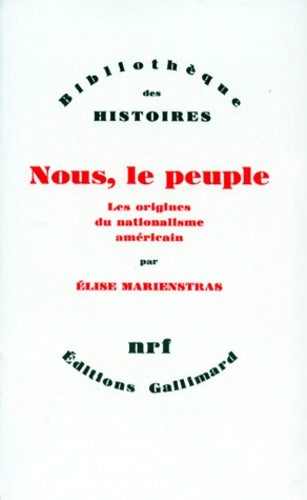 Livrenpoche : Nous le peuple : Les origines du nationalisme américain - Elise Marienstras - Livre
