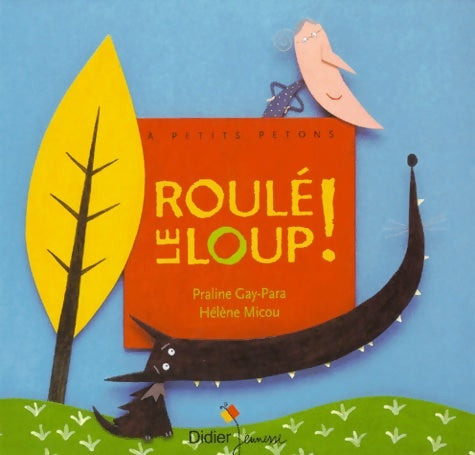 Livrenpoche : Roulé le loup ! - Praline Gay-Para - Livre