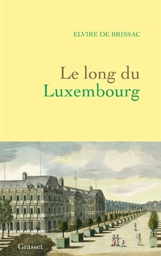 Livrenpoche : Le long du Luxembourg - Elvire De Brissac - Livre
