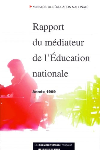 Livrenpoche : Rapport du médiateur de l'éducation nationale 1999 - Collectif - Livre