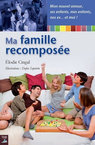 Livrenpoche : Ma famille recomposée - Elodie Cingal - Livre