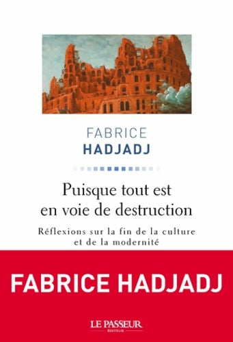 Livrenpoche : Puisque tout est en voie de destruction - Fabrice Hadjadj - Livre