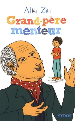 Livrenpoche : Grand-père menteur - Alki Zei - Livre