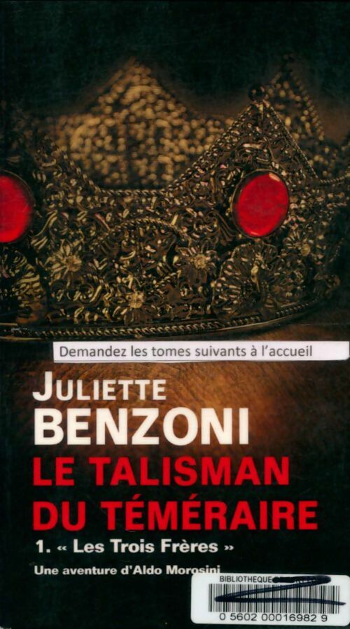 Livrenpoche : Le talisman du téméraire Tome I : Les trois frères - Juliette Benzoni - Livre