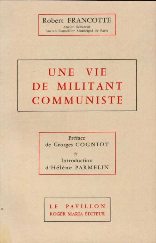 Livrenpoche : Une vie de militant communiste - Robert Francotte - Livre