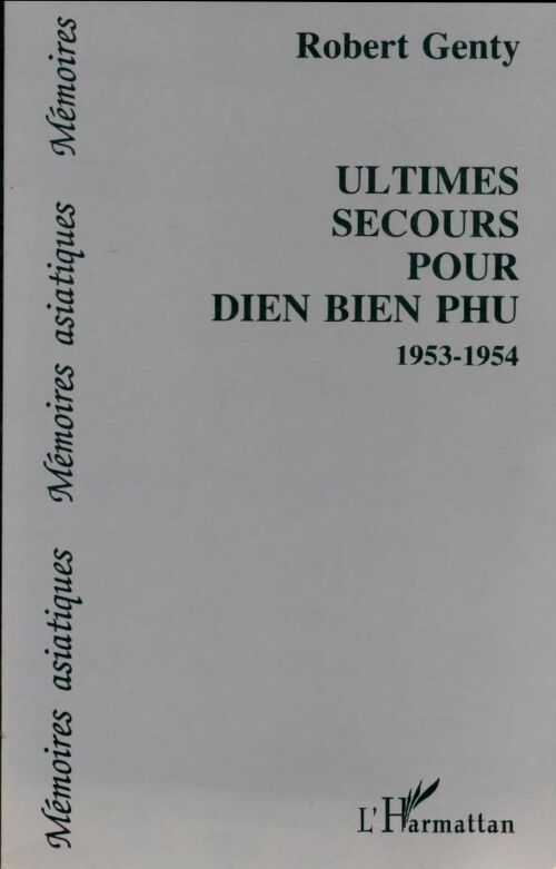 Livrenpoche : Ultimes secours pour Dien Bien Phu - Robert Genty - Livre