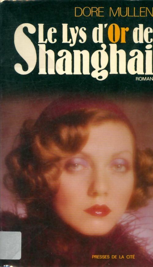 Livrenpoche : Le lys d'or de Shanghaï - Dore Mullen - Livre