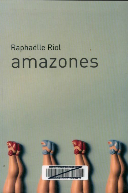 Livrenpoche : Amazones - Raphaëlle Riol - Livre