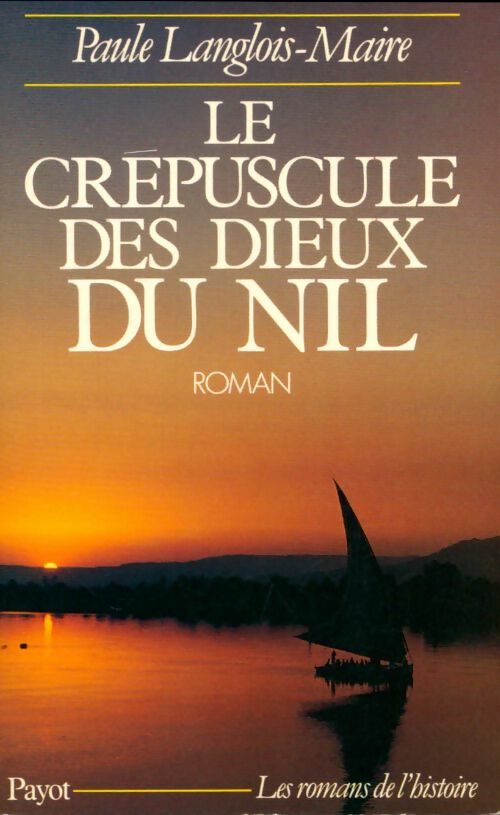Livrenpoche : Le crépuscule des dieux du Nil - Langlois, Paule Langlois-Maire - Livre