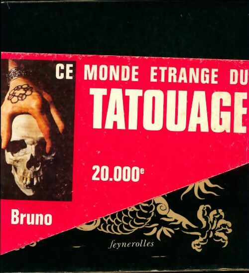 Livrenpoche : Le monde étrange du tatouage - C Bruno - Livre