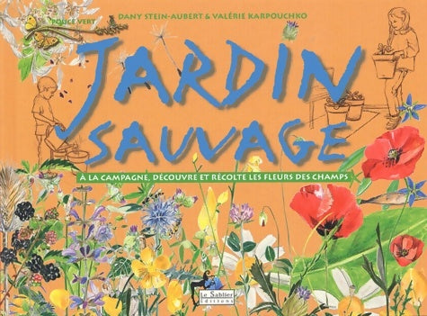 Livrenpoche : Jardin sauvage - Dany Stein-Aubert - Livre
