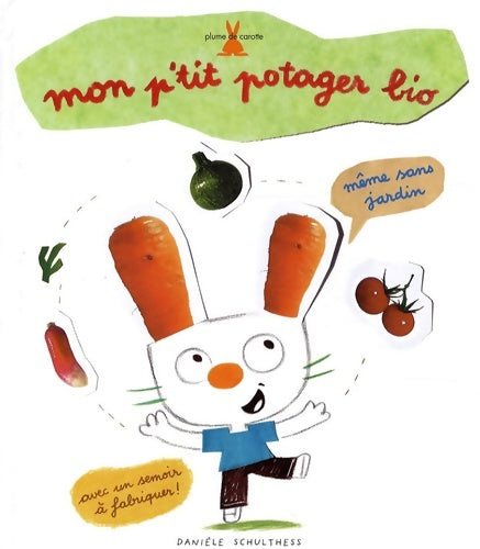 Livrenpoche : Mon p'tit potager bio - Danièle Schulthess - Livre
